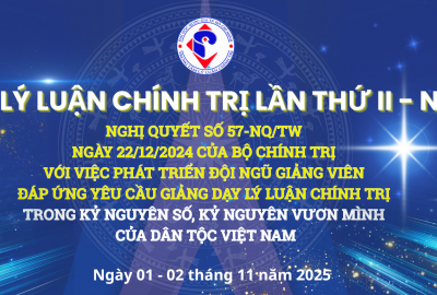 SỰ KIỆN SẮP DIỄN RA: HỘI NGHỊ LÝ LUẬN CHÍNH TRỊ LẦN THỨ II - NĂM 2025