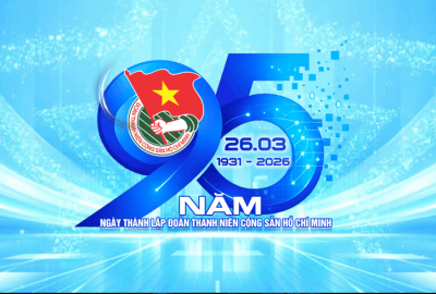 KỶ NIỆM 95 NĂM NGÀY THÀNH LẬP ĐOÀN THANH NIÊN CỘNG SẢN HỒ CHÍ MINH (26/3/1931 – 26/3/2026)