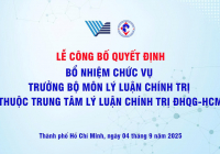 LỄ CÔNG BỐ QUYẾT ĐỊNH BỔ NHIỆM TS. LÊ VĂN THÔNG TRƯỞNG BỘ MÔN BỘ MÔN LÝ LUẬN CHÍNH TRỊ THUỘC TRUNG TÂM LÝ LUẬN CHÍNH TRỊ ĐHQG-HCM